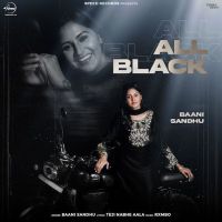 All Black Baani Sandhu mp3 song download, All Black Baani Sandhu full album mp3 song