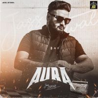 Aura Jais Atwal mp3 song download, Aura Jais Atwal full album mp3 song
