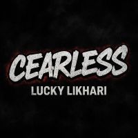 Cearless Lucky Likhari mp3 song download, Cearless Lucky Likhari full album mp3 song