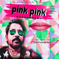 Pink pink Jasmaan mp3 song download, Pink pink Jasmaan full album mp3 song