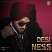 Yaar Kulwinder Sohi mp3 song download, Desi-Ness - EP Kulwinder Sohi full album mp3 song