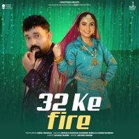 32 Ke Fire Renuka Panwar, Sandeep Surila mp3 song download, 32 Ke Fire Renuka Panwar, Sandeep Surila full album mp3 song