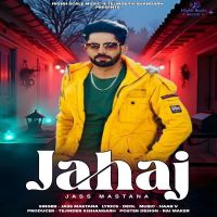 Jahaj Jass Mastana mp3 song download, Jahaj Jass Mastana full album mp3 song