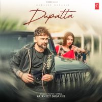 Dupatta Gurneet Dosanjh mp3 song download, Dupatta Gurneet Dosanjh full album mp3 song