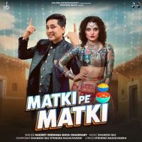 Matki Pe Matki Harjeet Deewana, Shiva Choudhary mp3 song download, Matki Pe Matki Harjeet Deewana, Shiva Choudhary full album mp3 song