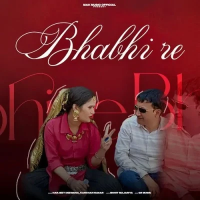 Bhabhi Re Harjeet Deewana, Kanchan Nagar mp3 song download, Bhabhi Re Harjeet Deewana, Kanchan Nagar full album mp3 song