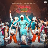 Naam Bolda Lakhi Ghuman mp3 song download, Naam Bolda Lakhi Ghuman full album mp3 song