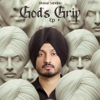 God’s Grip - EP By Virasat Sandhu full mp3 album