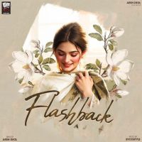 Flashback Arsh Deol mp3 song download, Flashback Arsh Deol full album mp3 song
