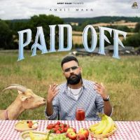 Paid Off Amrit Maan mp3 song download, Paid Off Amrit Maan full album mp3 song