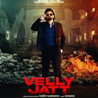 Velly Jatt Parry Sarpanch mp3 song download, Velly Jatt Parry Sarpanch full album mp3 song