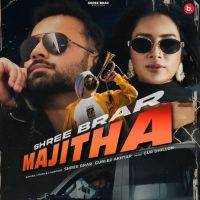 Majitha Shree Brar mp3 song download, Majitha Shree Brar full album mp3 song