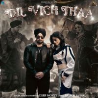 Dil Vich Thaa Deep Money mp3 song download, Dil Vich Thaa Deep Money full album mp3 song