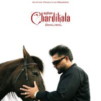 Chardikala Dhaliwal mp3 song download, Chardikala Dhaliwal full album mp3 song