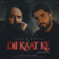 Dil Kaat Ke B Praak mp3 song download, Dil Kaat Ke B Praak full album mp3 song