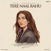 Tere Naal Rahu Pari Pandher mp3 song download, Tere Naal Rahu Pari Pandher full album mp3 song