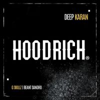 Hood Rich Deep Karan mp3 song download, Hood Rich Deep Karan full album mp3 song
