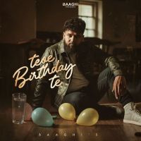Tere Birthday Te Baaghi mp3 song download, Tere Birthday Te Baaghi full album mp3 song