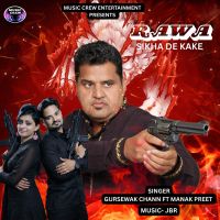 Rawa Sikha De Kake Manak Preet mp3 song download, Rawa Sikha De Kake Manak Preet full album mp3 song