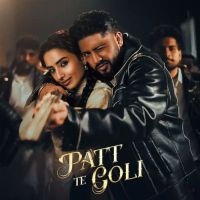 Patt Te Goli Watan Sahi mp3 song download, Patt Te Goli Watan Sahi full album mp3 song