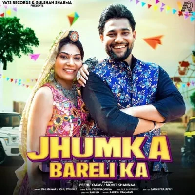 Jhumka Bareli Ka Raj Mawar, Ashu Twinkle mp3 song download, Jhumka Bareli Ka Raj Mawar, Ashu Twinkle full album mp3 song