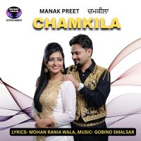 Chamkila Manak Preet, Manpreet mp3 song download, Chamkila Manak Preet, Manpreet full album mp3 song