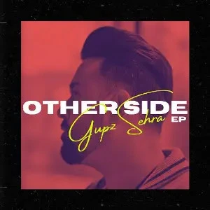 Black Money Gupz Sehra mp3 song download, Other Side - EP Gupz Sehra full album mp3 song