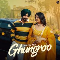 Ghungroo Gurtej Teja mp3 song download, Ghungroo Gurtej Teja full album mp3 song