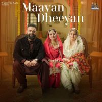 Maavan Dheeyan Amrit Maan mp3 song download, Maavan Dheeyan Amrit Maan full album mp3 song