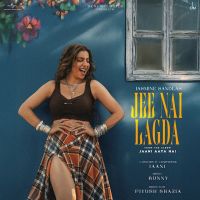 Jee Nai Lagda Jasmine Sandlas mp3 song download, Jee Nai Lagda Jasmine Sandlas full album mp3 song