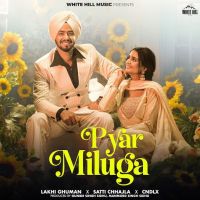 Pyar Miluga Lakhi Ghuman mp3 song download, Pyar Miluga Lakhi Ghuman full album mp3 song
