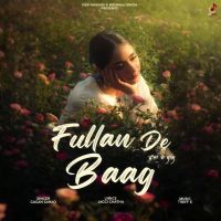Fullan De Baag Gagan Sarao mp3 song download, Fullan De Baag Gagan Sarao full album mp3 song