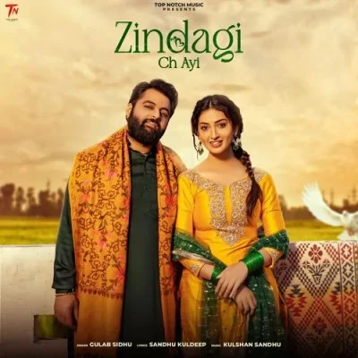 Zindagi Ch Ayi Gulab Sidhu mp3 song download, Zindagi Ch Ayi Gulab Sidhu full album mp3 song