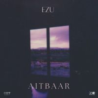 Aitbaar Ezu mp3 song download, Aitbaar Ezu full album mp3 song