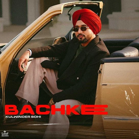 Bachke Kulwinder Sohi mp3 song download, Bachke Kulwinder Sohi full album mp3 song