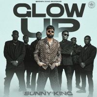 GLOW UP Sunny King mp3 song download, GLOW UP Sunny King full album mp3 song