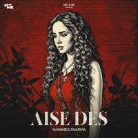 Aise Des Sunanda Sharma mp3 song download, Aise Des Sunanda Sharma full album mp3 song