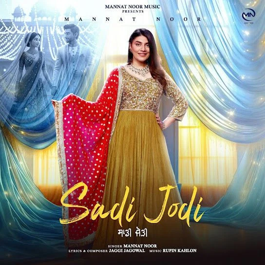 Sadi Jodi Mannat Noor mp3 song download, Sadi Jodi Mannat Noor full album mp3 song