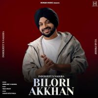 Bilori Akkhan Inder Nagra mp3 song download, Bilori Akkhan Inder Nagra full album mp3 song