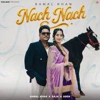 Nach Nach Kamal Khan mp3 song download, Nach Nach Kamal Khan full album mp3 song