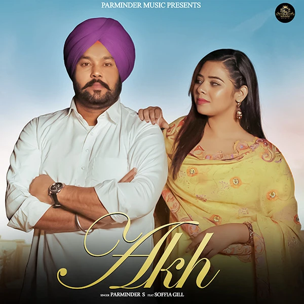 Akh Parminder S mp3 song download, Akh Parminder S full album mp3 song