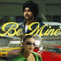 Be Mine Nirbhay Punia mp3 song download, Be Mine Nirbhay Punia full album mp3 song