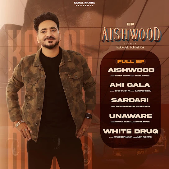 White Drug Kamal Khaira mp3 song download, Aishwood - EP Kamal Khaira full album mp3 song