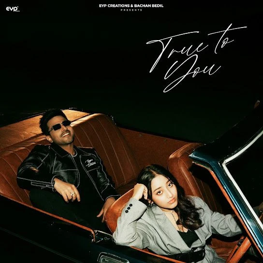 True To You Armaan Bedil mp3 song download, True To You Armaan Bedil full album mp3 song