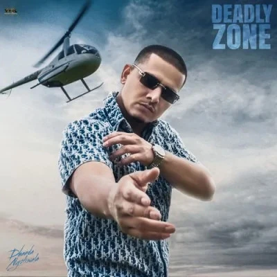 Deadly Zone Dhanda Nyoliwala mp3 song download, Deadly Zone Dhanda Nyoliwala full album mp3 song