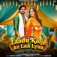 Laadu Kalje Ke Laa Lyun Manisha Sharma mp3 song download, Laadu Kalje Ke Laa Lyun Manisha Sharma full album mp3 song