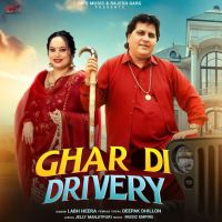 Ghar Di Drivery Labh Heera mp3 song download, Ghar Di Drivery Labh Heera full album mp3 song