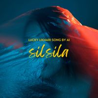 Silsila Lucky Likhari mp3 song download, Silsila Lucky Likhari full album mp3 song