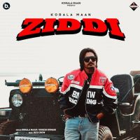 Ziddi Korala Maan mp3 song download, Ziddi Korala Maan full album mp3 song