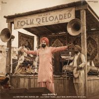 Bhabhi Rok Lai Gurtaj mp3 song download, Folk Reloaded - EP Gurtaj full album mp3 song